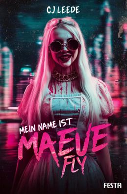 Mein Name ist Maeve Fly | Ein Thriller | Noelle W. Ihli | Taschenbuch | 352 S