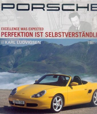 Porsche - Perfektion ist selbstverständlich 1981 bis 2007