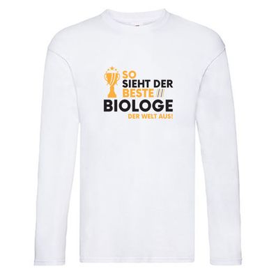 Der Weltbeste Biologe | Biologie | Naturforscher Long Sleeve Weiß