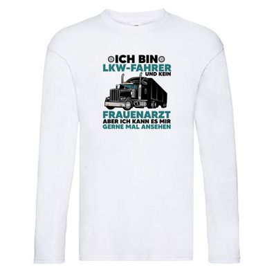 Ich bin LKW-Fahrer | Frauenarzt | Trucker Long Sleeve Weiß