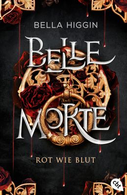 Belle Morte - Rot wie Blut | Bella Higgin | Taschenbuch | Die Belle-Morte-Reihe