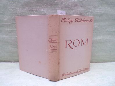 Philipp Hiltebrandt Rom Geschichten Union 1944 Leinen