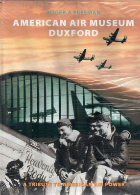 American Air Museum Duxford: A Tribute to American Air Power