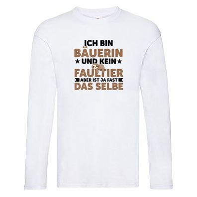 Ich bin kein Faultier: Bäuerin | Bauernhof | Landwirtschaft v2 Long Sleeve Weiß
