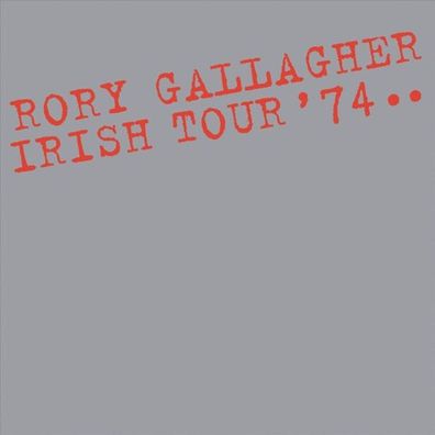 Rory Gallagher: Irish Tour '74 - Universal - (CD / I)