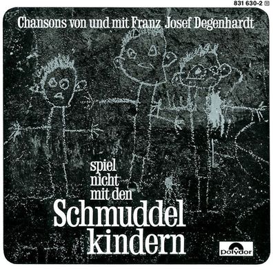 Franz Josef Degenhardt: Spiel nicht mit den Schmuddelkindern