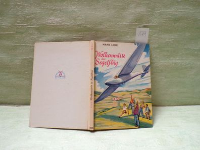Hans Lehr Wolkenwärts im Segelflug Hoch 1952 Wilhelm Kelter