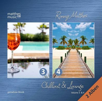 Ronny Matthes: Chillout & Lounge Vol. 3 & 4 - Gemafreie Hinter