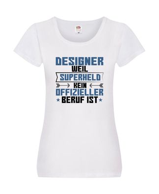 Superheld Designer Beruf | Mode Damen Shirt Schwarz