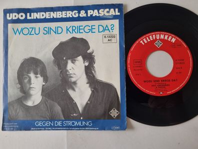 Udo Lindenberg & Pascal - Wozu sind Kriege da? 7'' Vinyl Germany