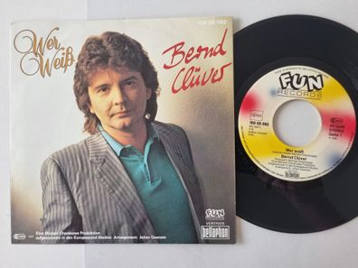 Bernd Clüver - Wer weiss 7'' Vinyl Germany