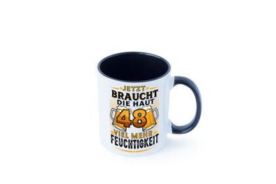 48 braucht die haut mehr Feuchtigkeit | 48. Geburtstag Tasse - Geschenk