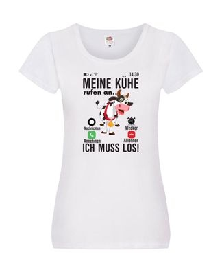 Meine kühe rufen an | Landwirt | Bauer | Kuhliebhaber Damen Shirt Weiß