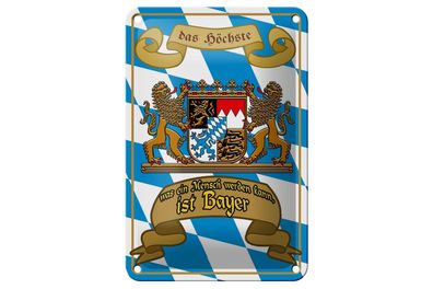Blechschild 18x12 cm Das höchste was Mensch werden kann ist Bayer