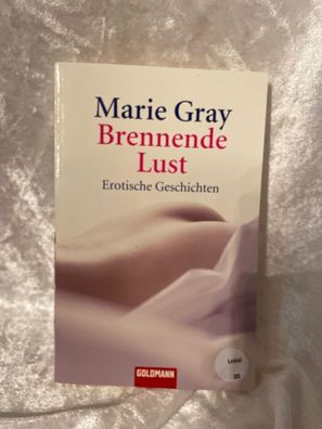 Brennende Lust : erotische Geschichten