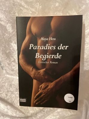 Paradies der Begierde : erotischer Roman