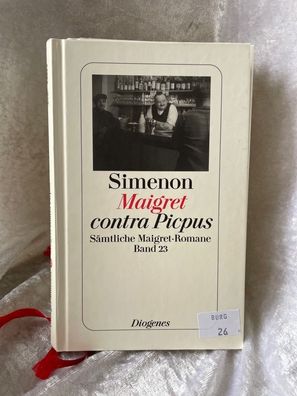 Maigret contra Picpus: Sämtliche Maigret-Romane (detebe)