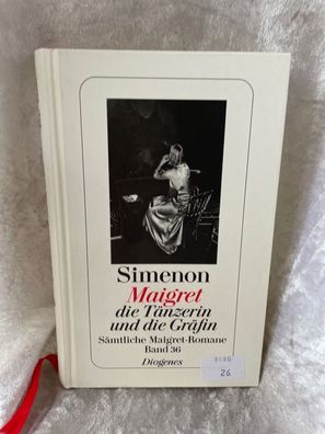 Maigret, die Tänzerin und die Gräfin: Sämtliche Maigret-Romane (detebe)