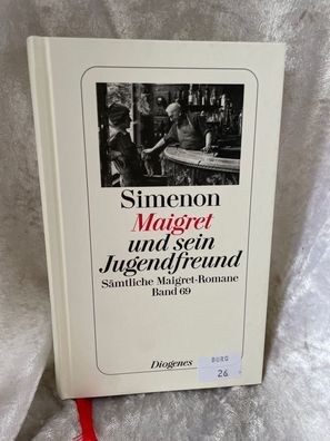 Maigret und sein Jugendfreund: Sämtliche Maigret-Romane (detebe)