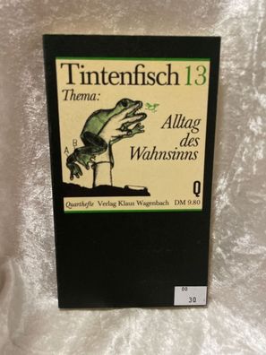 Tintenfisch 13: Alltag des Wahnsinns