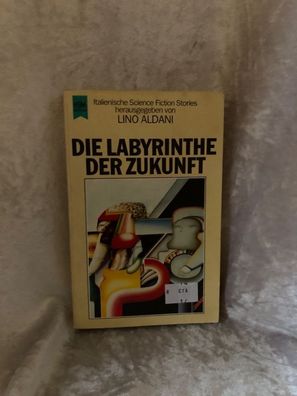Die Labyrinthe der Zukunft