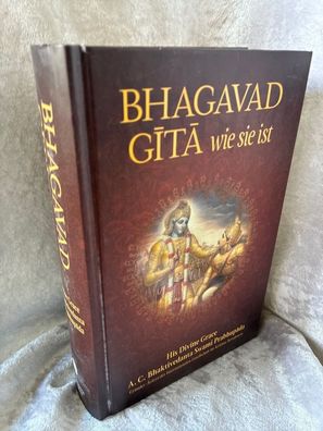 Bhagavad-gßÂ«tßÂ? wie sie ist: Aus dem Original-Sanskrit ébersetzt und kommentiert