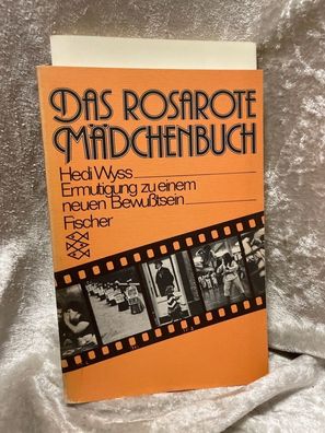 Hedi Wyss: Das rosarote Mädchenbuch - Ermutigung zu einem neuen Bewußtsein