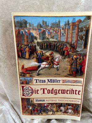 Die Todgeweihte: Roman