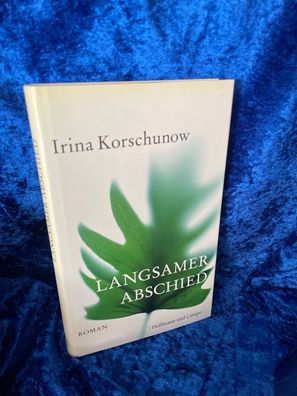 Langsamer Abschied: Roman