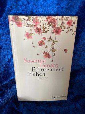 Erhöre mein Flehen: Roman