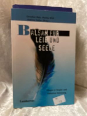 Balsam fér Leib und Seele: Pflegen in Hospiz- und Palliativer Betreuung Palliati