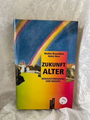 Zukunft Alter, Herausforderung und Wagnis