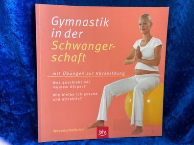 Gymnastik in der Schwangerschaft: Sanfte und wirksame ßbungen - auch fér die Réc