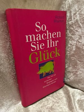 So machen Sie Ihr Gléck. Wie Sie mit vier einfachen Strategien zum Gléckspilz we