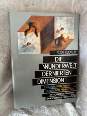 Die Wunderwelt der Vierten Dimension: Ein Kursbuch fér Reisen in die höhere Wirk