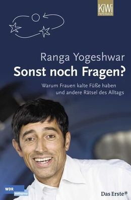 Sonst noch Fragen?: Warum Frauen kalte Fésse haben und andere Rätsel des Alltags