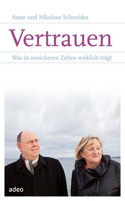 Vertrauen: Was in unsicheren Zeiten wirklich trägt