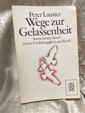 Wege zur Gelassenheit: Souveränität durch innere Unabhängigkeit und Kraft