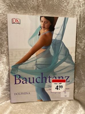 Bauchtanz: Der sanfte Weg zu einem besseren Körpergeféhl