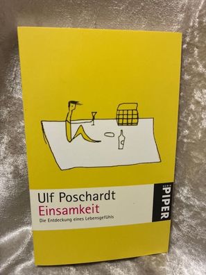Einsamkeit: Die Entdeckung eines Lebensgeféhls (Piper Taschenbuch, Band 25001)