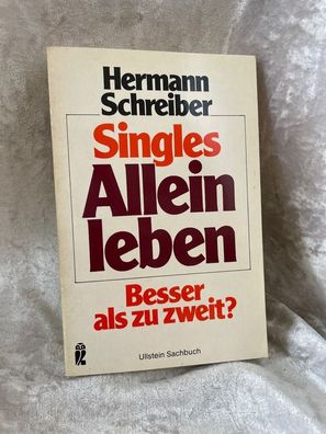 Singles. Allein leben. Besser als zu zweit?