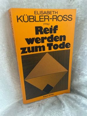 Reif werden zum Tode