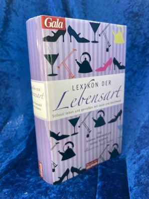 Lexikon der Lebensart: Stilvoll leben und genießen mit Geist und Geschmack - Ill