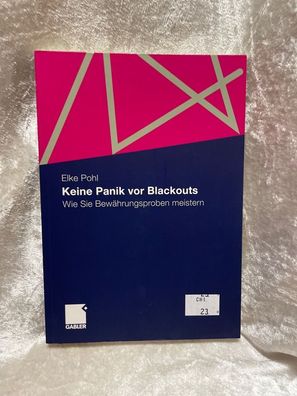 Keine Panik vor Blackouts: Wie Sie Bewährungsproben Meistern (German Edition)