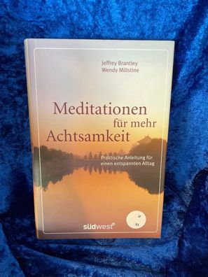 Meditationen fér mehr Achtsamkeit : praktische Anleitung fér einen entspannten A