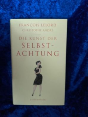 Die Kunst der Selbstachtung