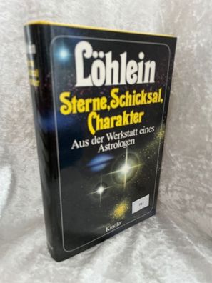Sterne, Schicksal, Charakter. Aus der Werkstatt eines Astrologen