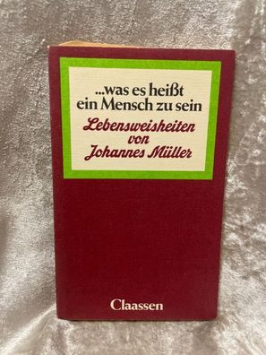 Was es heißt, ein Mensch zu sein. Lebensweisheiten von Johannes Méller