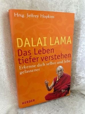 Das Leben tiefer verstehen: Erkenne dich selbst und lebe gelassener