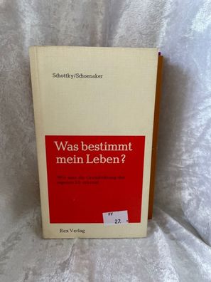 Was bestimmt mein Leben (5638 216). Wie man die Grundrichtung des eigenen Ich er